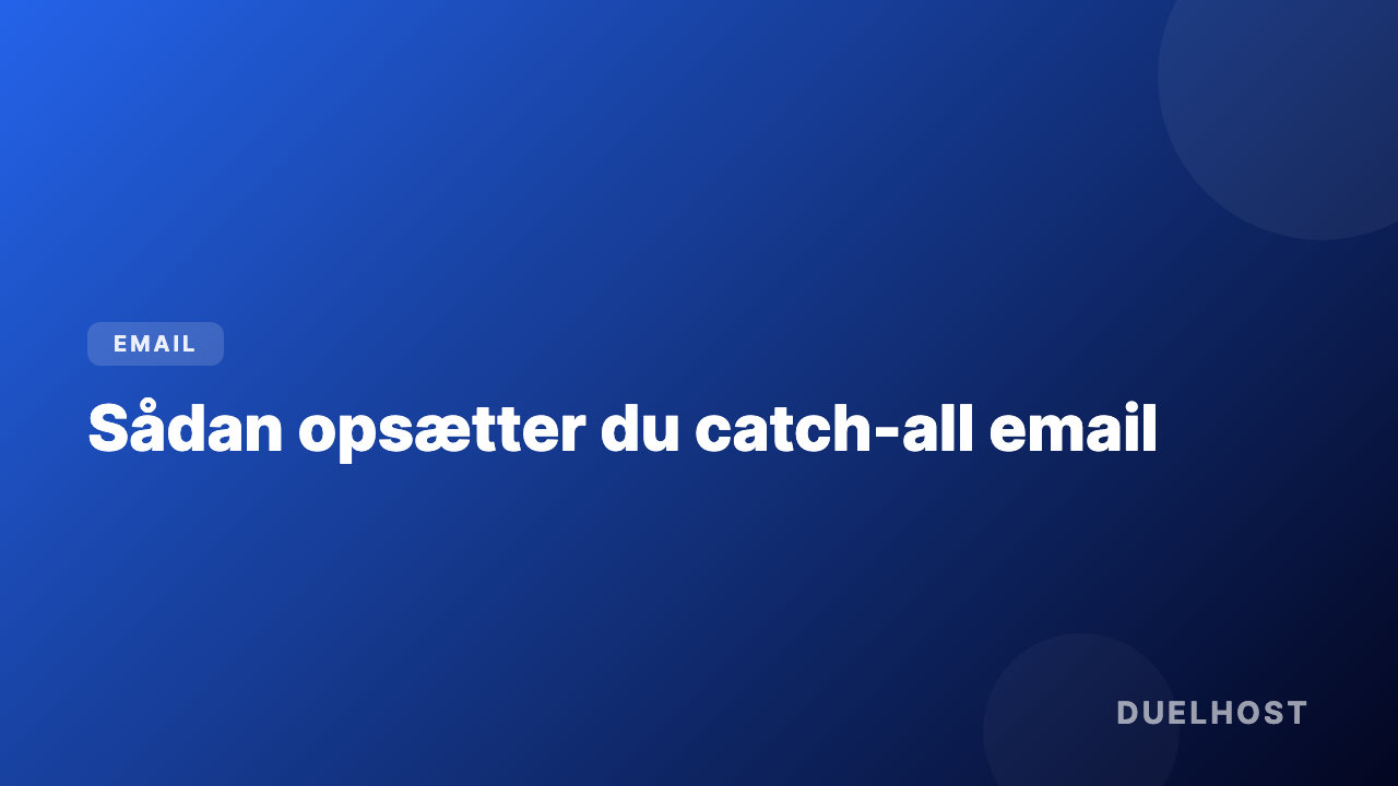 Sådan opsætter du catch-all email