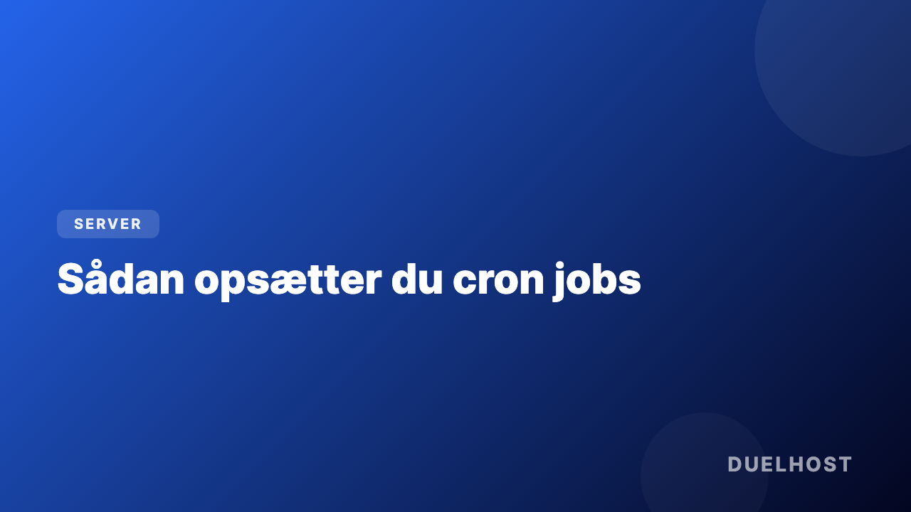 Sådan opsætter du cron jobs
