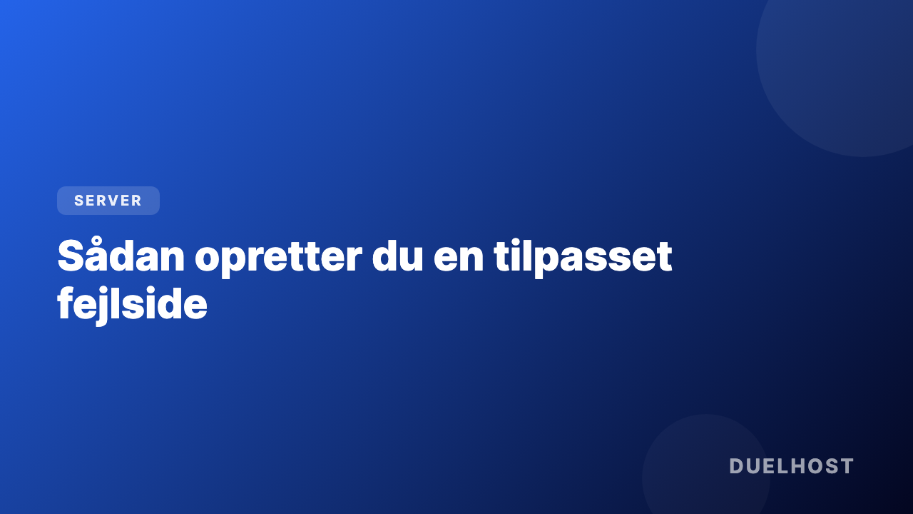 Sådan opretter du en tilpasset fejlside