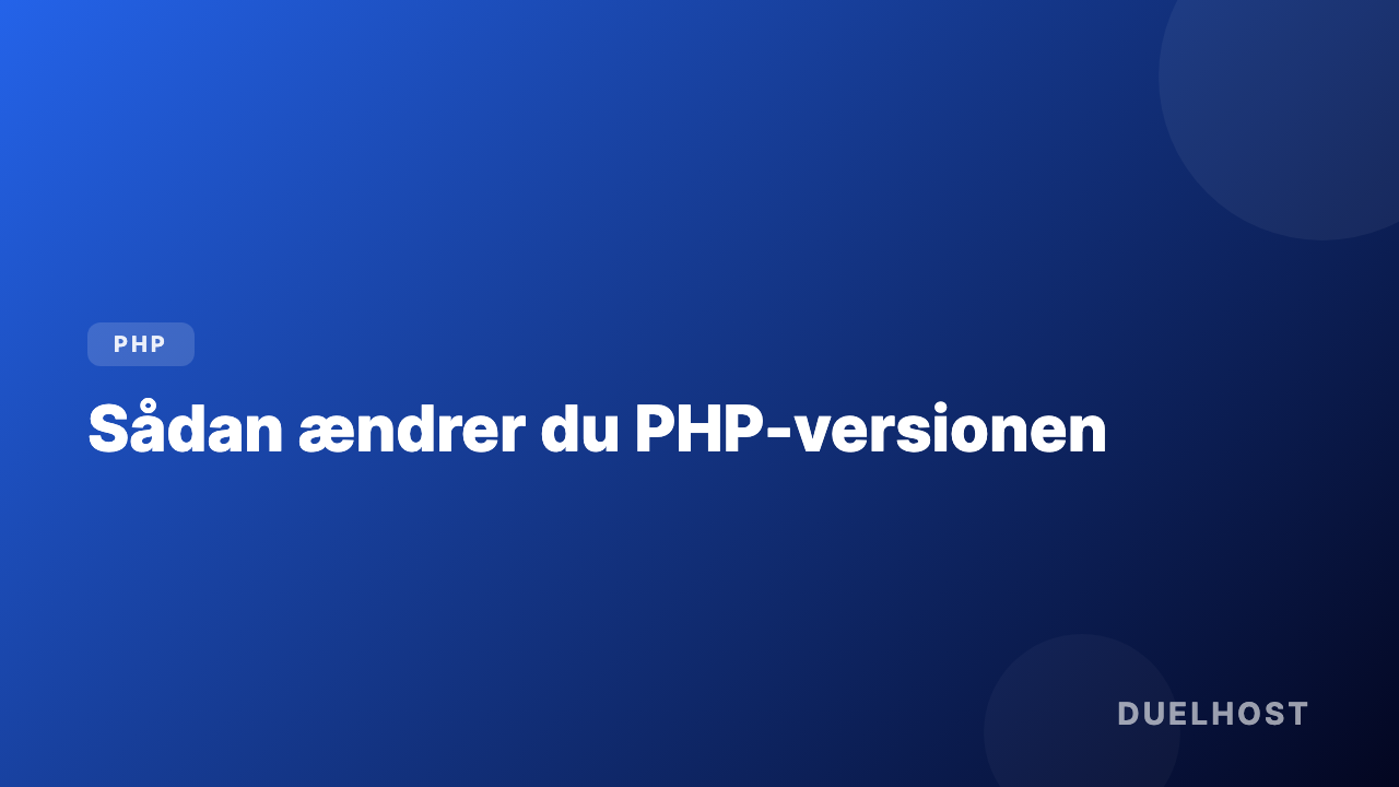 Sådan skifter du PHP-versionen på dit webhotel