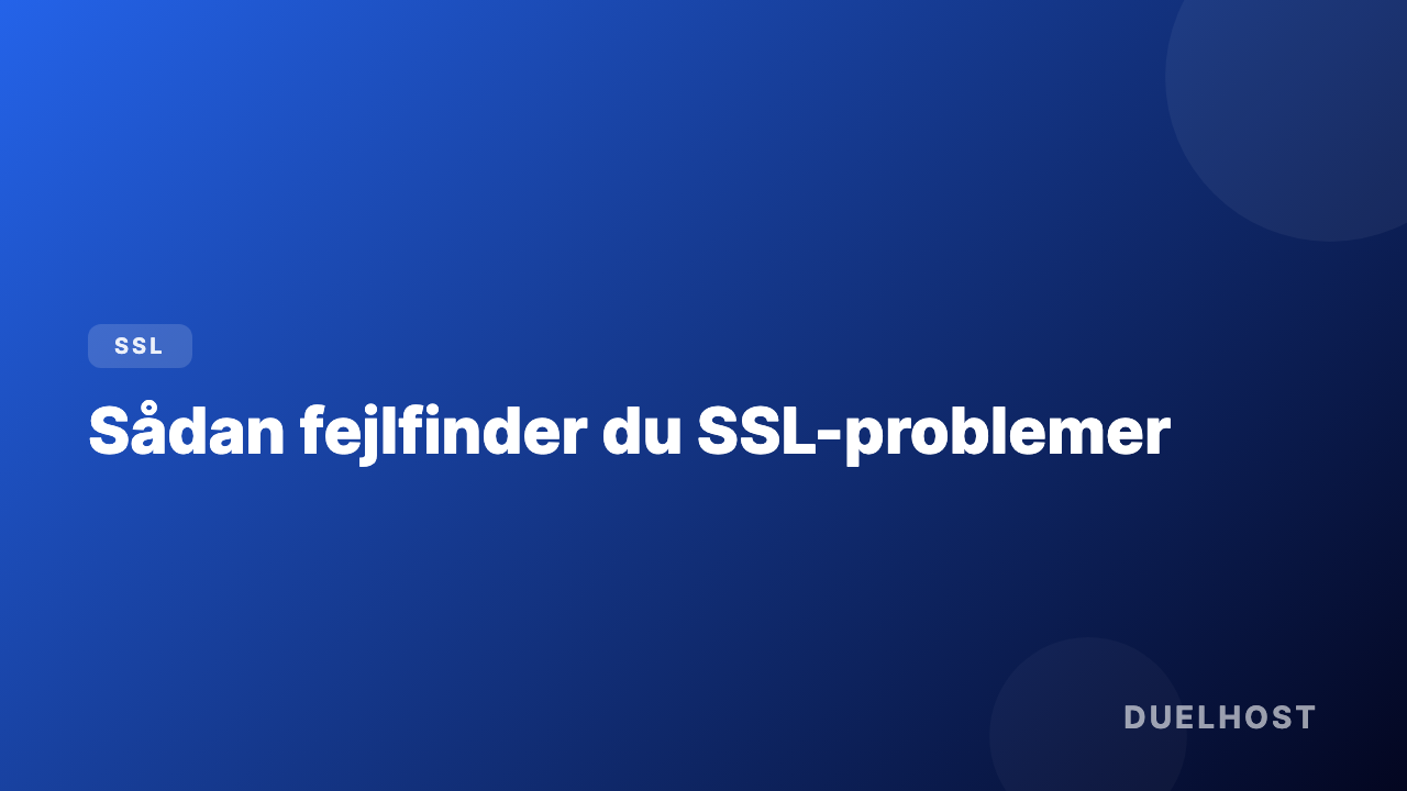 Sådan fejlfinder du SSL-problemer