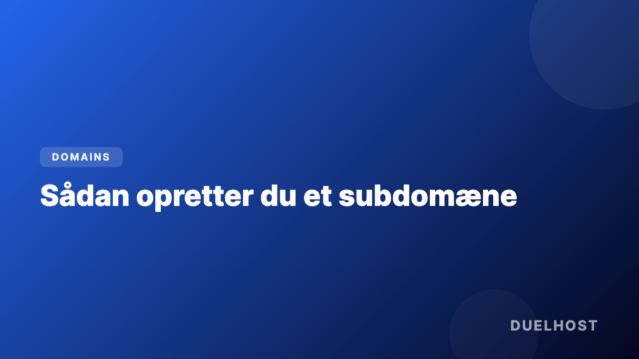 Sådan opretter du et subdomæne