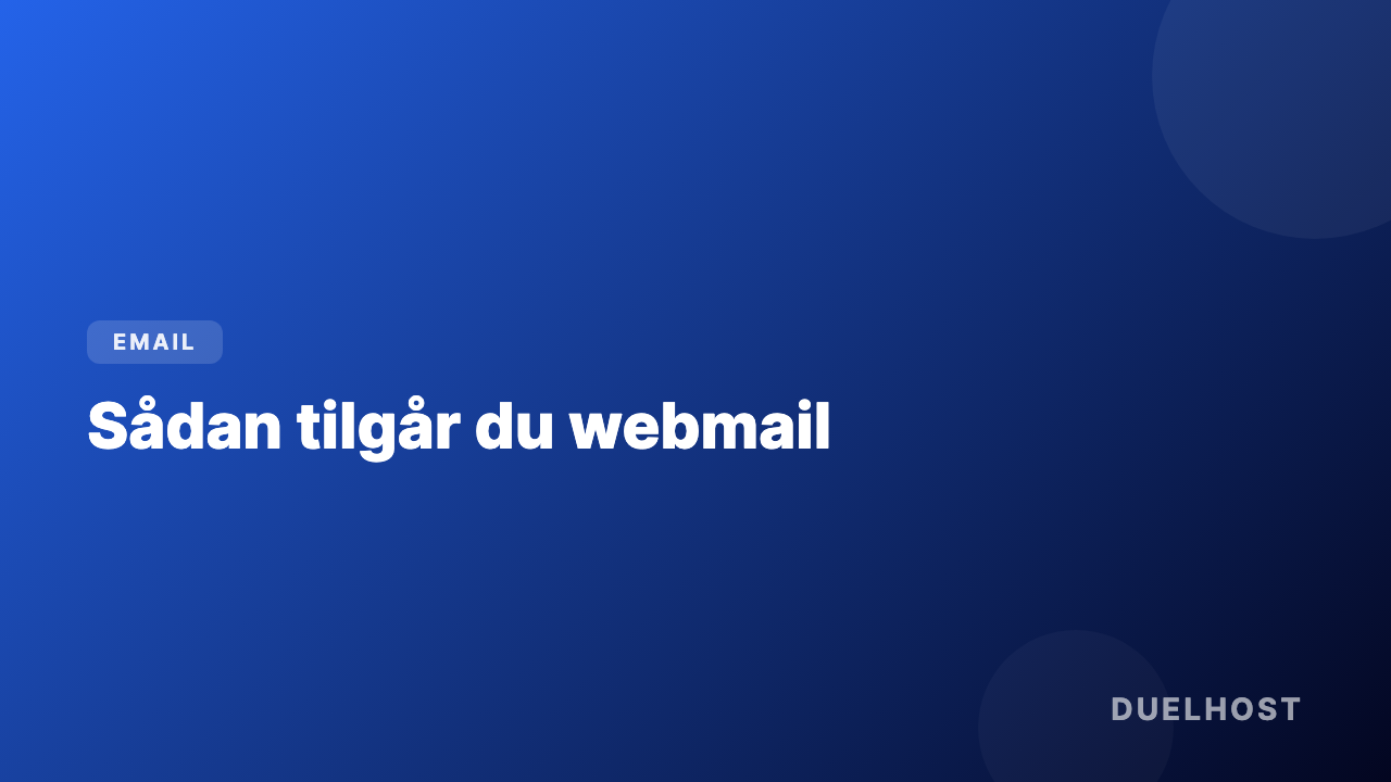 Sådan tilgår du webmail