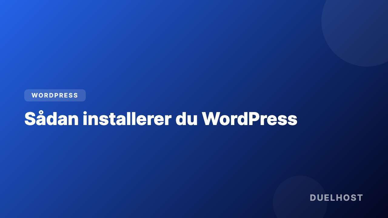 Sådan installerer du WordPress